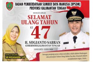 Selamat Ulang Tahun Gubernur Kalimantan Tengah ke – 47