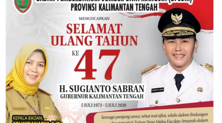Selamat Ulang Tahun Gubernur Kalimantan Tengah ke – 47